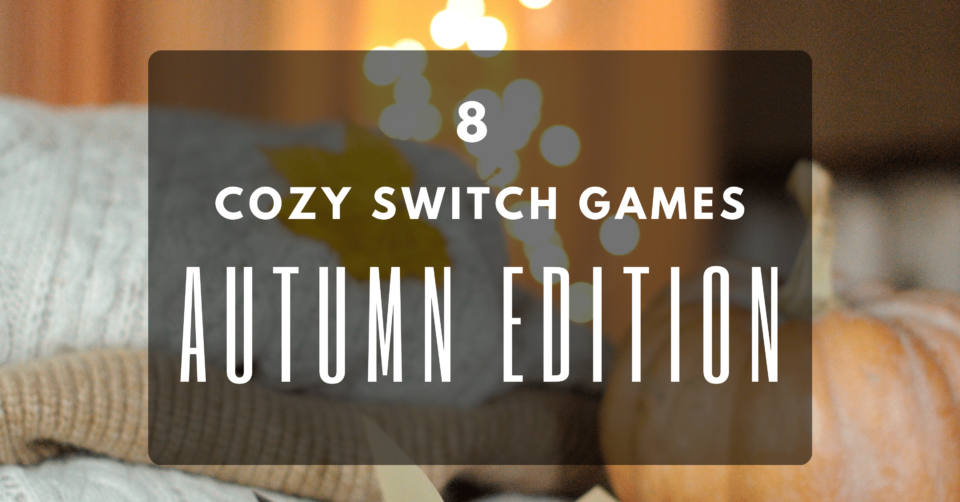 8 Cozy Fall Games for Nintendo Switch